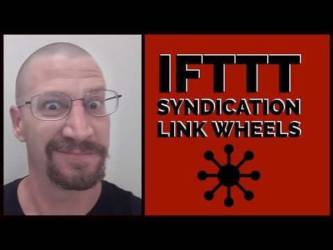 ifttt linkwheel – Setting up IFTTT Syndication Network